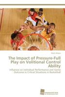 The Impact of Pressure-Full Play on Volitional Control Ability 3838138945 Book Cover