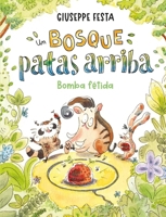 Un bosque patas arriba. Bomba fétida 8410346001 Book Cover
