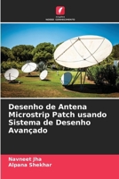 Desenho de Antena Microstrip Patch usando Sistema de Desenho Avançado (Portuguese Edition) 6205200007 Book Cover