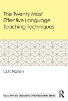 The Twenty Most Effective Language Teaching Techniques (ESL & Applied Linguistics Professional Series) 1032802715 Book Cover