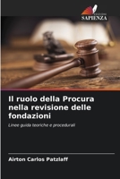 Il ruolo della Procura nella revisione delle fondazioni (Italian Edition) 6208587883 Book Cover