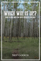 WHICH WAY IS UP? How to deal with the OOPS factor in the wild 1965501257 Book Cover