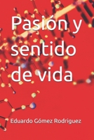 Pasión y sentido de vida (Spanish Edition) B0GNYNYQ6N Book Cover