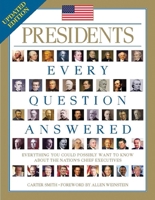 Presidents: Every Question Answered 1435105281 Book Cover