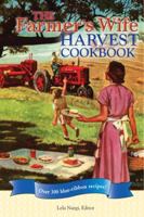 The Farmer's Wife Harvest Cookbook: Over 300 blue-ribbon recipes! 0760337993 Book Cover