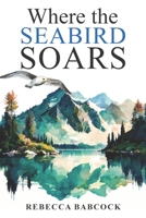 Where the Seabird Soars B0CYM57Q9M Book Cover