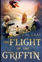 The Flight Of The Griffin (The Flight Of The Griffin Book 1) 1715749073 Book Cover