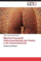 Michel Foucault: Interconexiones de Poder y de Conocimiento 3847369733 Book Cover