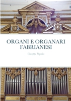 Organi E Organari Fabrianesi: Giuseppe Papaleo 1716982723 Book Cover