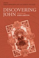 Discovering John: Essays by John Ashton 1532636016 Book Cover