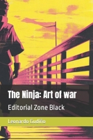 The Ninja: Art of war B0CN4T8CR9 Book Cover