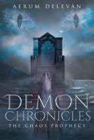 Demon Chronicles: The Chaos Prophecy 1682898296 Book Cover