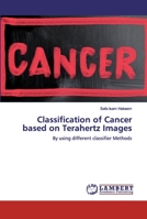 Classification of Cancer based on Terahertz Images: By using different classifier Methods 6139816823 Book Cover