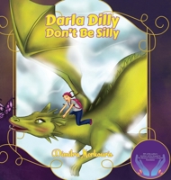 Darla Dilly Don't Be Silly 1786934361 Book Cover