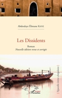 Les Dissidents: Nouvelle édition revue et corrigée (Harmattan Sénégal) (French Edition) 2343244650 Book Cover