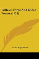 Willows Forge And Other Poems (1914) 1363344145 Book Cover