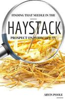 Finding That Needle in the Haystack Prospect on Periscope.TV 153099960X Book Cover