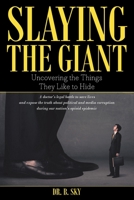 Slaying the Giant: Uncovering the Things They Like to Hide 1098040759 Book Cover