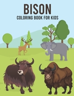 Bison Coloring Book For Kids: This coloring book make wonderful gifts Relaxing and Beautiful Scenes for Kids with Stress Relieving Bison Designs B09T34DTSJ Book Cover