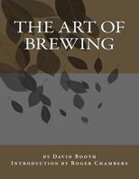 The Art of Brewing 1545214913 Book Cover