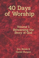 40 Days of Worship: Rehearsing the Story of God (Vista) B08DC3ZJKY Book Cover