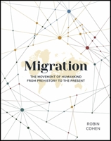 Migration: The Movement of Humankind from Prehistory to the Present 0233005978 Book Cover