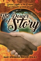 The Power Of Story: Global Myths on the Origins and Character of Black People 1959379844 Book Cover