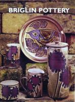 Briglin Pottery 1948-1990: The Story of a Studio Pottery in the West End of London 0954192303 Book Cover