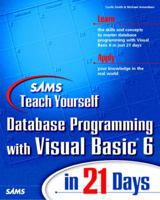 Sams Teach Yourself Database Programming with Visual Basic 6 in 21 Days (3rd Edition) 0672313081 Book Cover