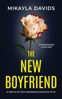 The New Boyfriend: An addictive and totally unputdownable psychological thriller 1917018142 Book Cover