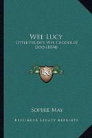 Wee Lucy: Little Prudy's Wee Croodlin' Doo 1165773805 Book Cover