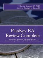 PassKey EA Review Complete: Individuals, Businesses and Representation: IRS Enrolled Agent Exam Study Guide 2011-2012 Edition 0982266030 Book Cover