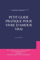 Petit guide pratique pour vivre d’Amour vrai (Sciences by Emma-Claire Fierce) (French Edition) B0GSN565Z5 Book Cover