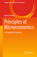 Principles of Microeconomics: An Integrative Approach 3319862022 Book Cover