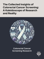 The Collected Insights of Colorectal Cancer Screening: A Kaleidoscope of Research and Reality 1022904809 Book Cover