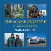 THE SCAMP ODYSSEY II: Part 1 - The Redwoods and the Coast of Oregon Part 2 - Washington and the Columbia River East 1698721242 Book Cover