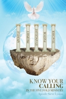 KNOW YOUR CALLING IN THE FIVEFOLD MINISTRY 173207626X Book Cover