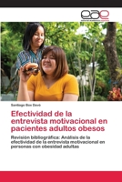 Efectividad de la entrevista motivacional en pacientes adultos obesos: Revisión bibliográfica: Análisis de la efectividad de la entrevista ... con obesidad adultas 6202811161 Book Cover