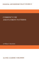 Currency Use and Payment Patterns (Financial and Monetary Policy Studies) 0792317106 Book Cover