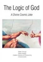 The Logic of God 1425156401 Book Cover