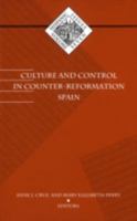 Culture and Control in Counter-Reformation Spain (Hispanic Issues, Vol. 7) 0816620261 Book Cover