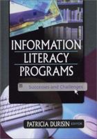 Information Literacy Programs: Successes and Challenges (Journal of Library Administration) (Journal of Library Administration) 0789019590 Book Cover