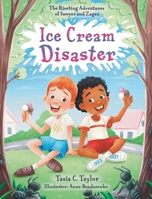 Ice Cream Disaster: The Riveting Adventures of Sawyer and Zagan B0F73T7KT2 Book Cover