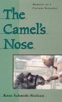 The Camel's Nose: Memoirs Of A Curious Scientist 1559635126 Book Cover