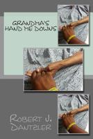 Grandma's Hand Me Downs 1494735156 Book Cover