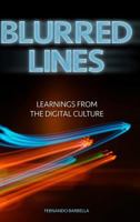 Blurred Lines: Learnings from the digital culture 1388756293 Book Cover
