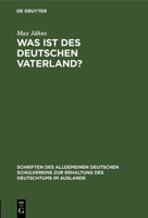 Was ist des Deutschen Vaterland? 3111185230 Book Cover