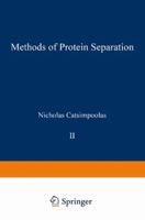 Methods of Protein Separation 1468499866 Book Cover