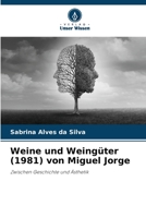 Weine und Weingüter (1981) von Miguel Jorge: Zwischen Geschichte und Ästhetik 6206281906 Book Cover