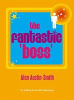 The Fantastic Boss 0954608313 Book Cover